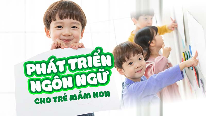 Chương trình phát triển ngôn ngữ dành cho bé