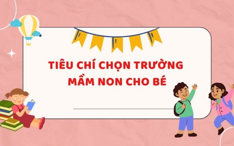 Tiêu chí chọn trường mầm non cho con không thể bỏ qua vấn đề học phí