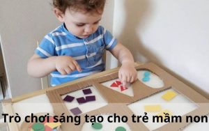 Trò chơi sáng tạo cho trẻ mầm non