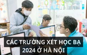 các trường xét học bạ 2024 ở Hà Nội