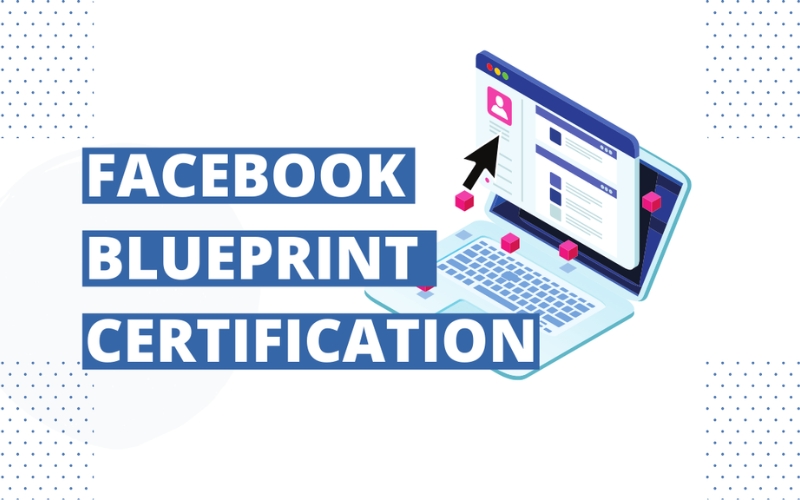 khóa học marketing tại Facebook Blueprint