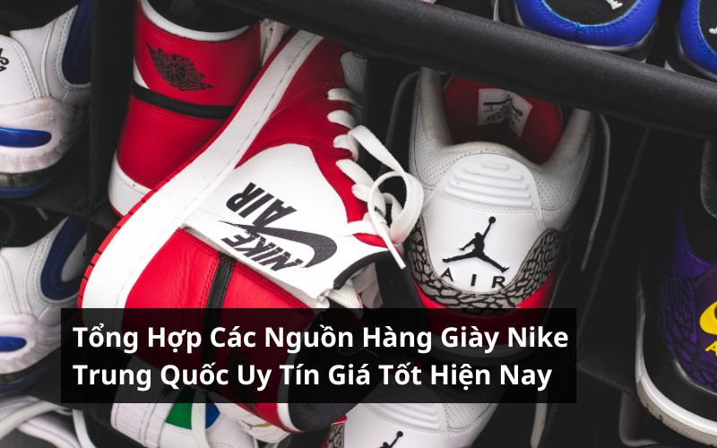 nguồn hàng giày nike trung quốc