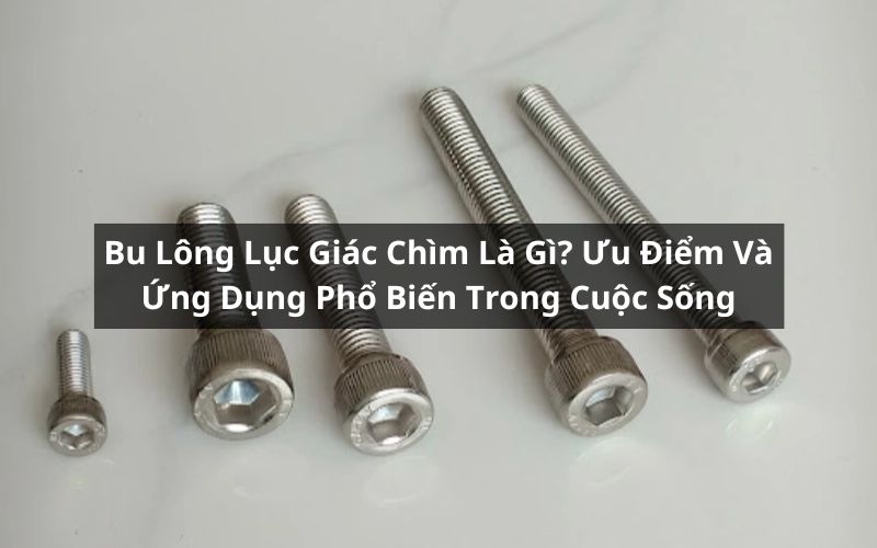 bu lông lục giác chìm