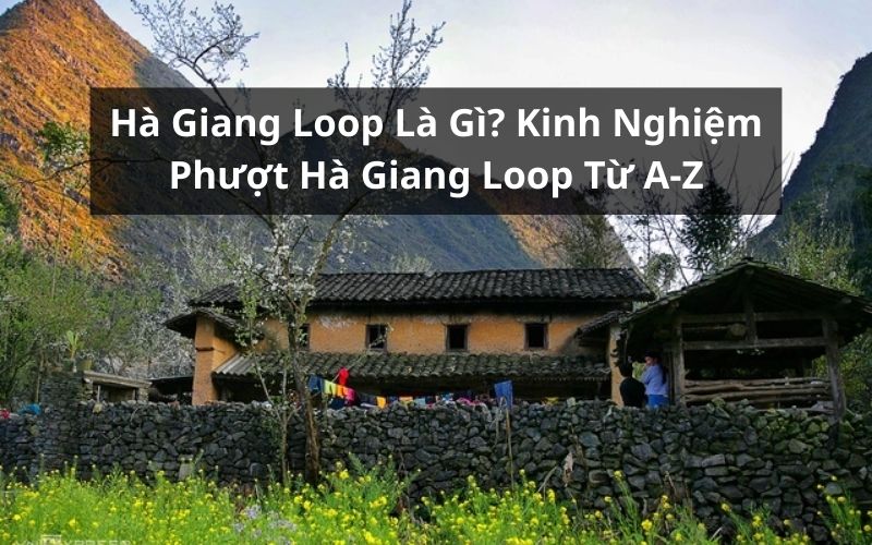 hà giang loop là gì